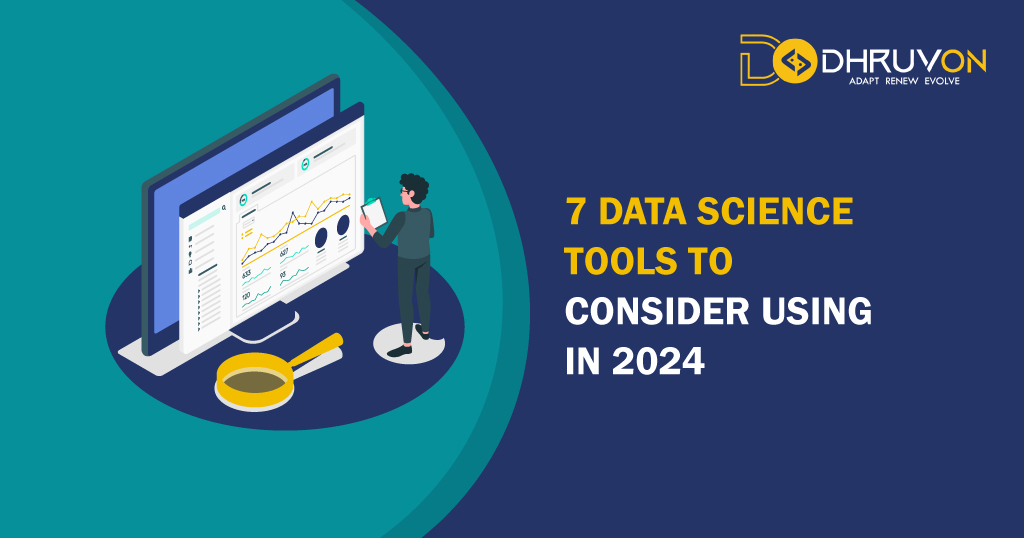 7 Data Science Tools to Consider Using in 2024