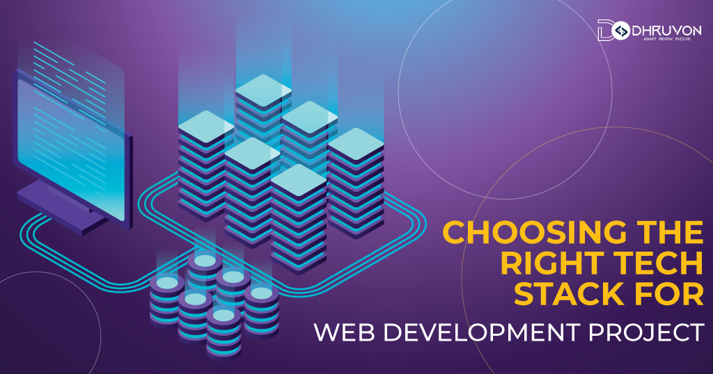 How to Choose the Right Tech Stack for your Web Development Project