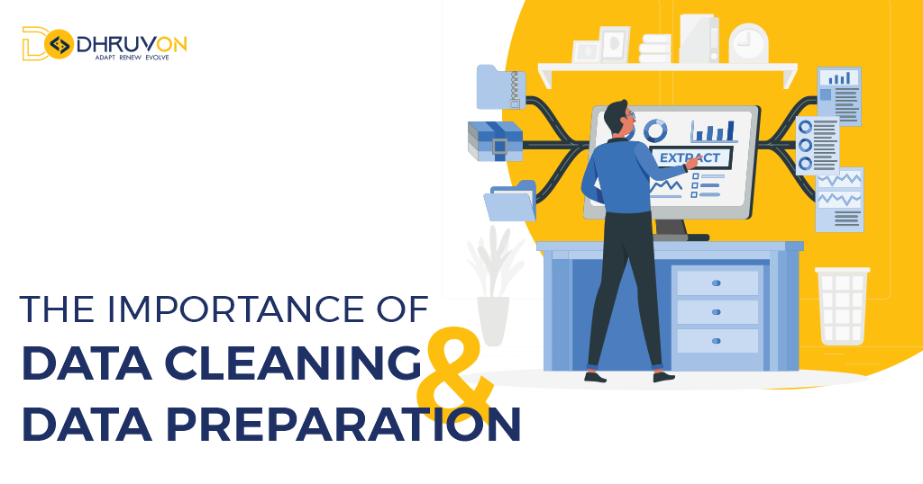 The Importance of Data Cleaning and Preparation in Data Science